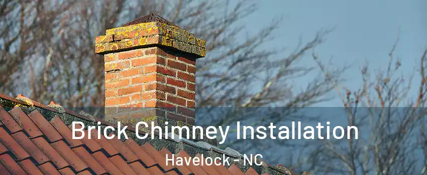  Brick Chimney Installation Havelock - NC