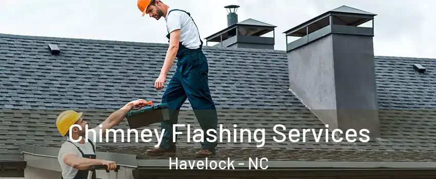  Chimney Flashing Services Havelock - NC