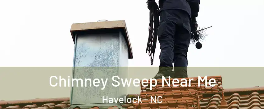  Chimney Sweep Near Me Havelock - NC