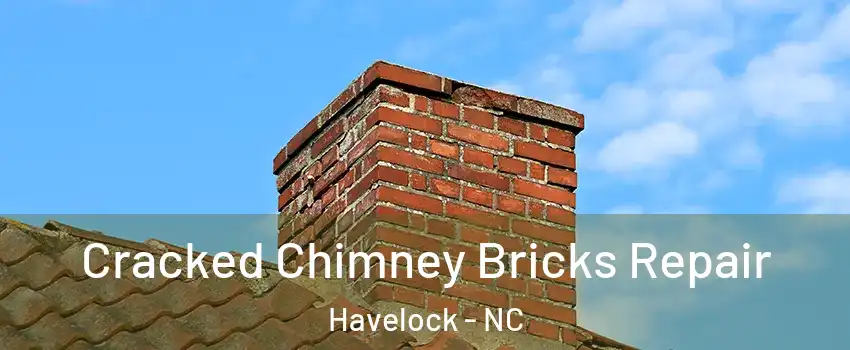  Cracked Chimney Bricks Repair Havelock - NC