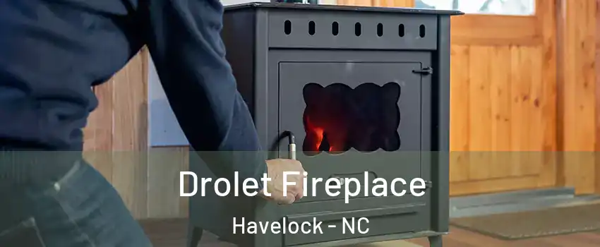  Drolet Fireplace Havelock - NC