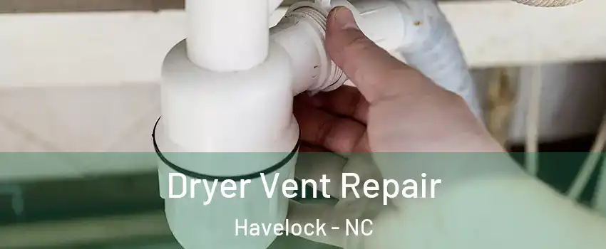  Dryer Vent Repair Havelock - NC