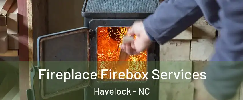  Fireplace Firebox Services Havelock - NC