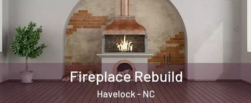  Fireplace Rebuild Havelock - NC