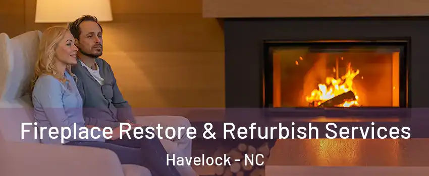  Fireplace Restore & Refurbish Services Havelock - NC