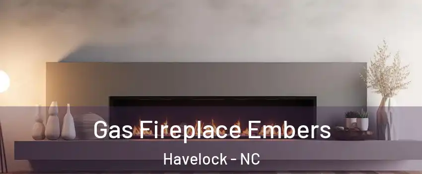  Gas Fireplace Embers Havelock - NC