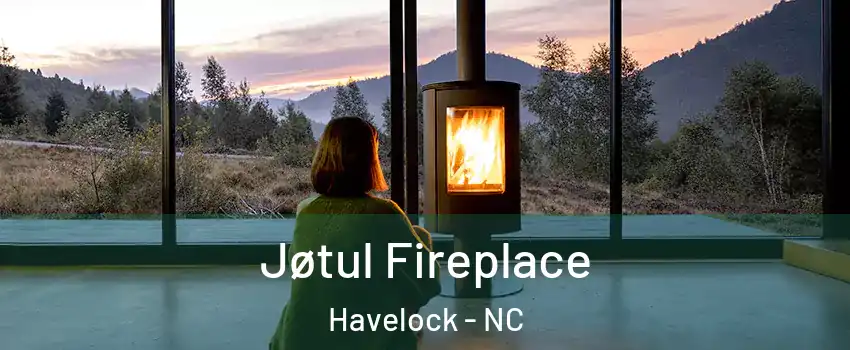  Jøtul Fireplace Havelock - NC